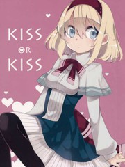 kiss or kiss